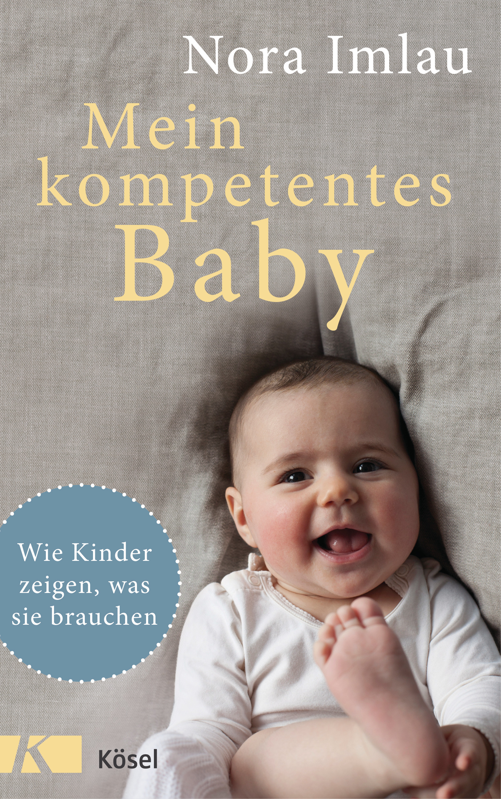 Mein kompetentes Baby - Bindung ist bunt